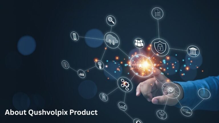 About Qushvolpix Product